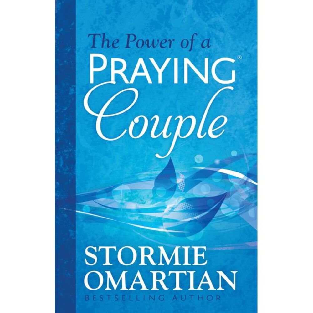 The Power of a Praying Couple -- Stormie Omartian